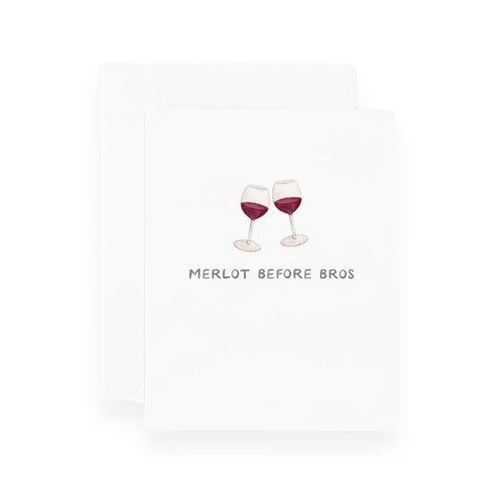 Merlot Before Bros Card by Amy Zhang