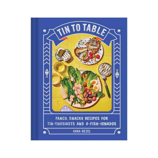 Tin To Table by Anna Hezel