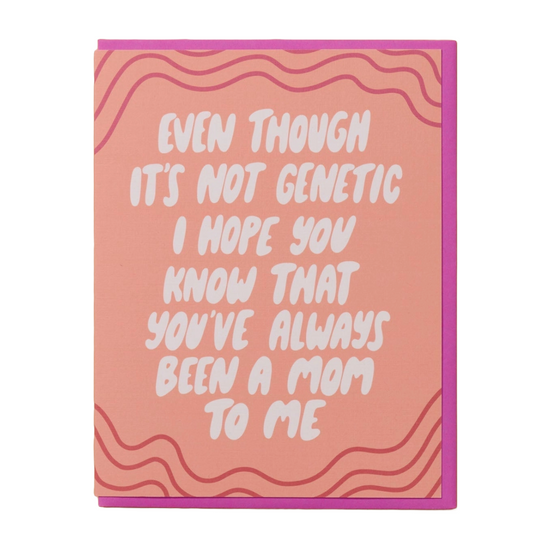 Not Genetic Mother's Day Card by And Here We Are
