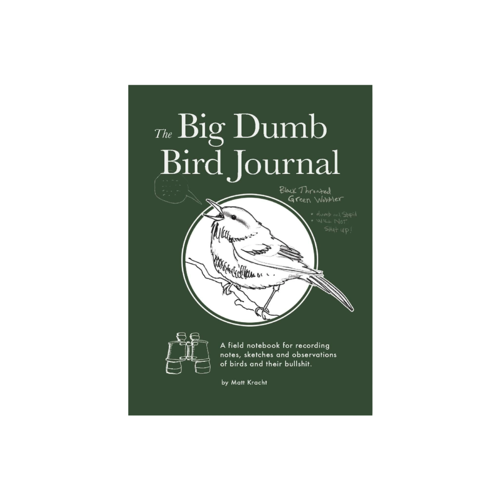The Big Dumb Bird Journal by Matt Kracht