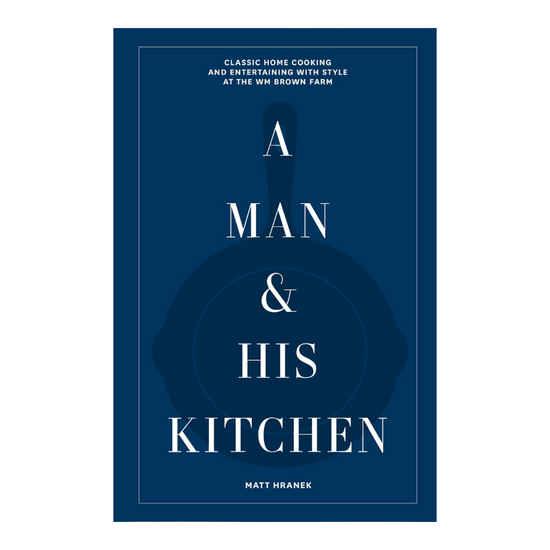 A Man and His Kitchen by Matt Hranek