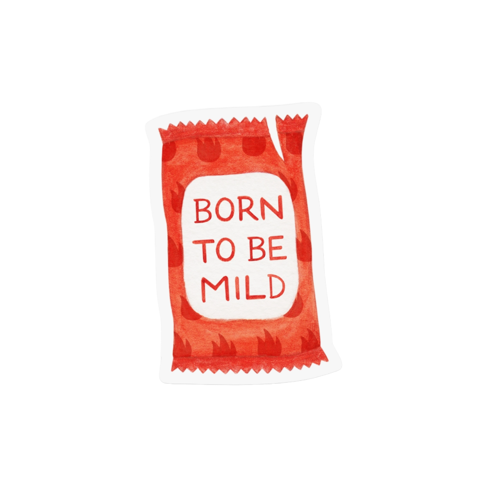 Born To Be Mild Sticker