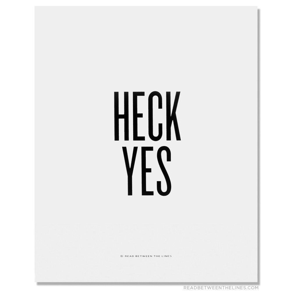 Heck Yes Print by RBTL® Read Between The Lines®