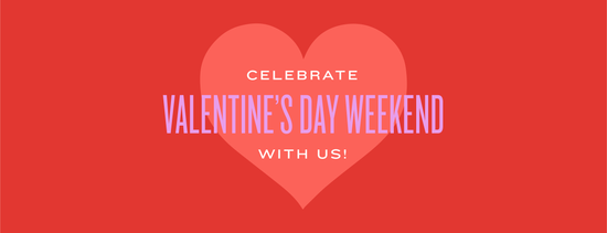 Valentine’s Weekend at RBTL®! 💕