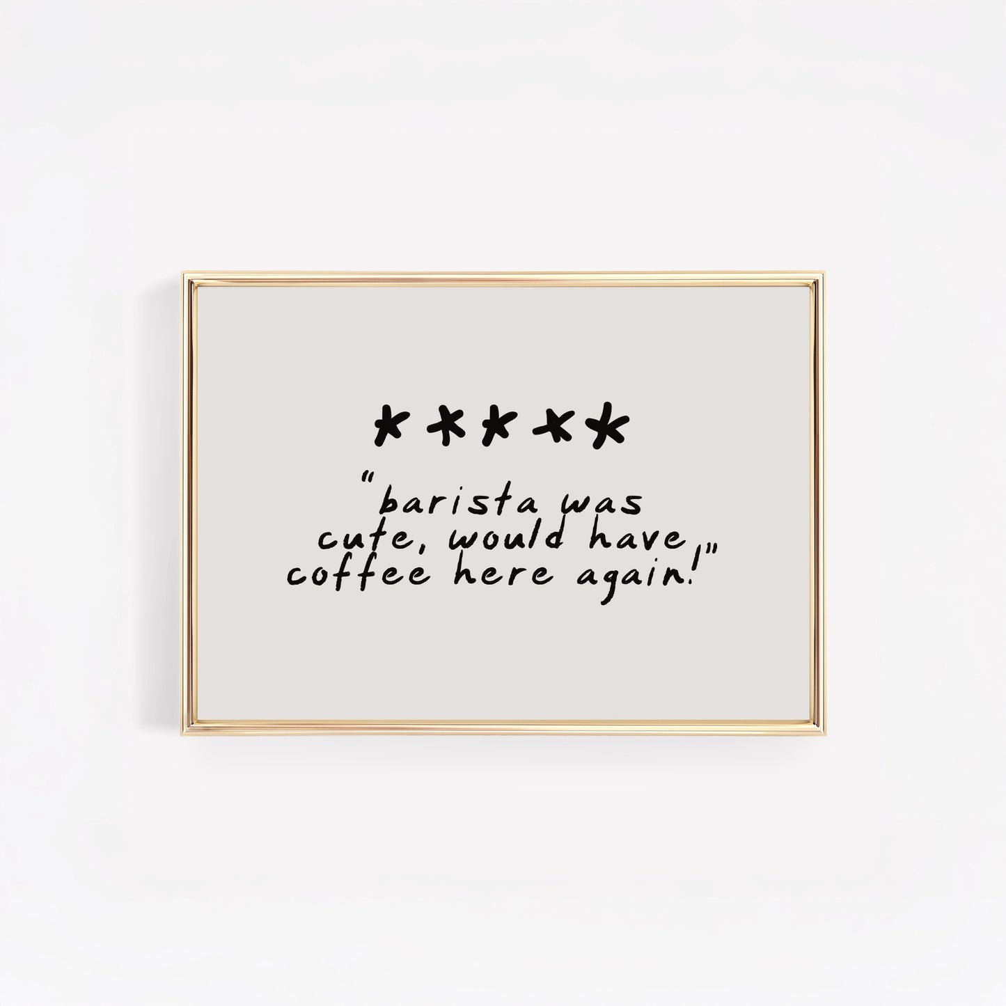 Barista Was Cute Rating Wall Art Print