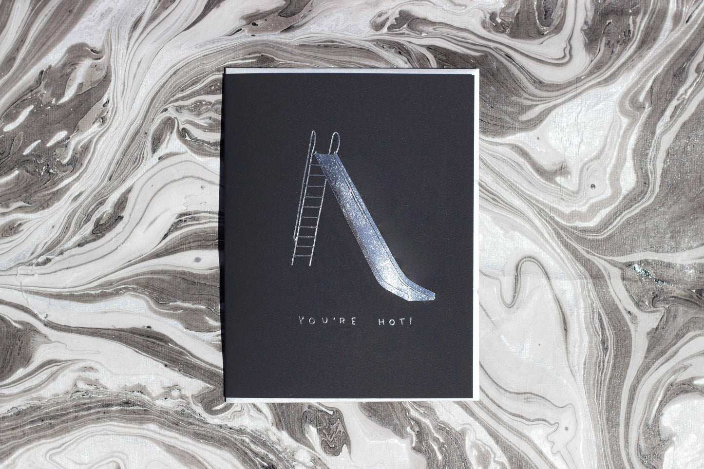 You're Hot Foil Stamped Card