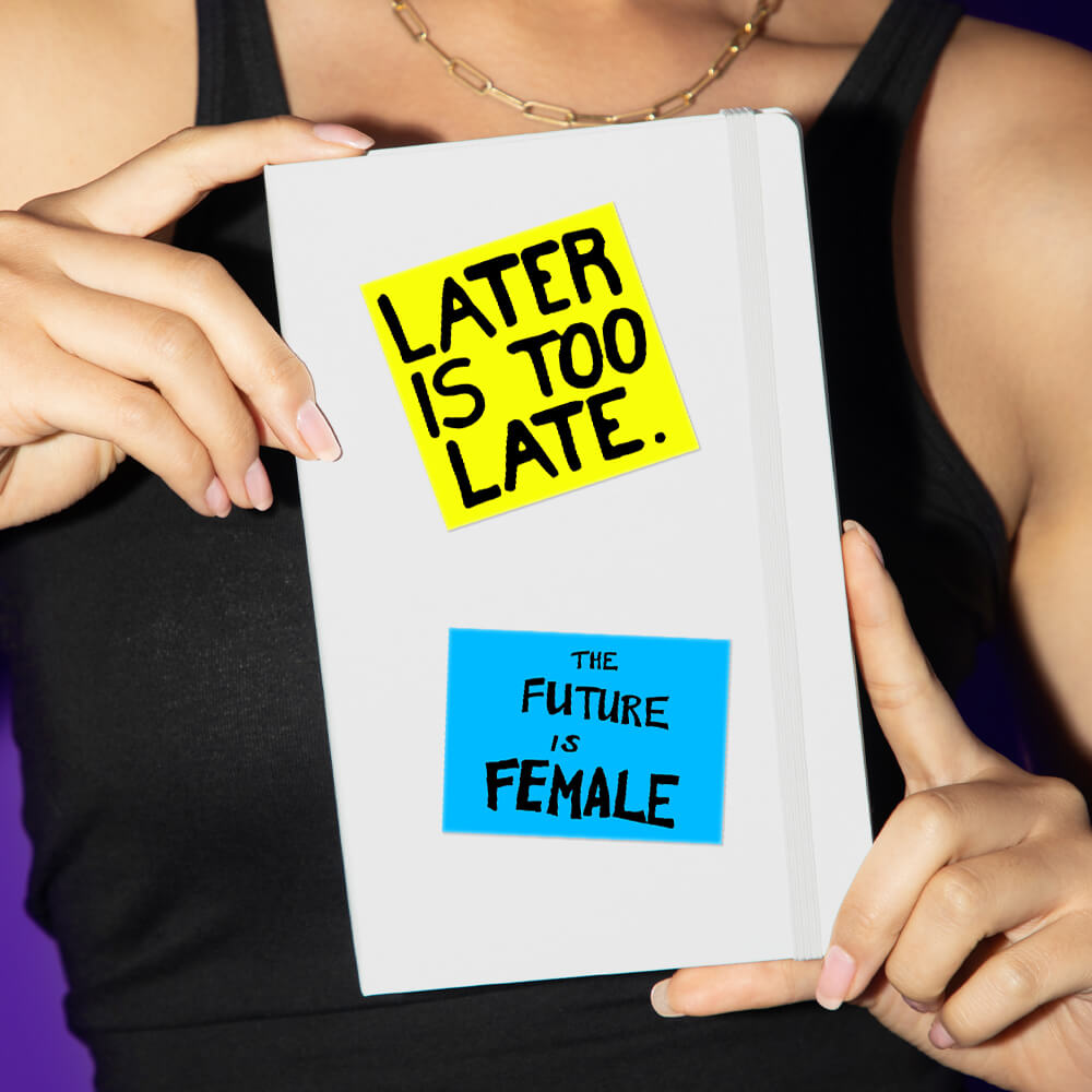 Later Is Too Late Sticker