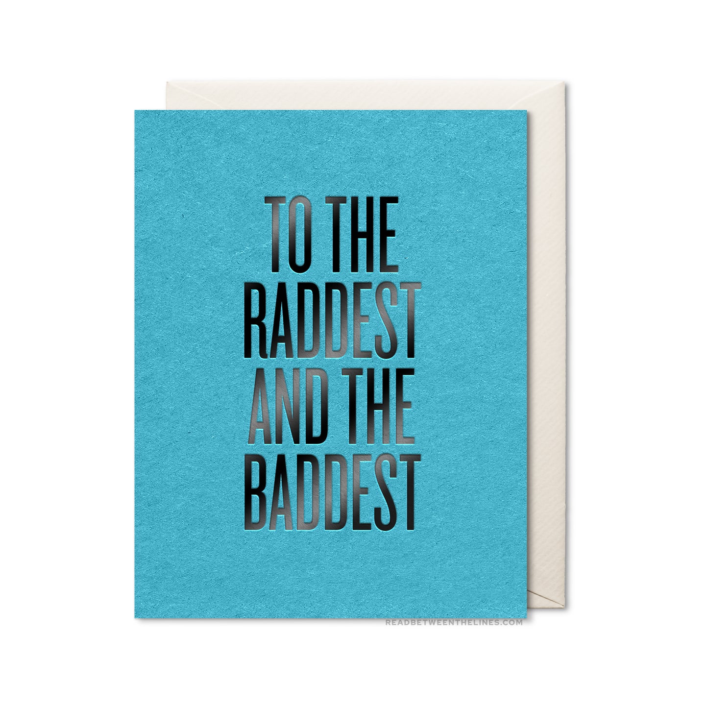 Raddest And Baddest Card by RBTL®