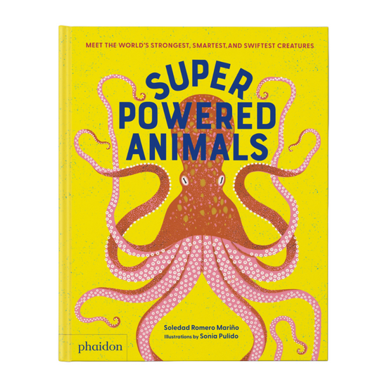 Superpowered Animals by  Soledad Romero Mariño, illustrated by Sonia Pulido