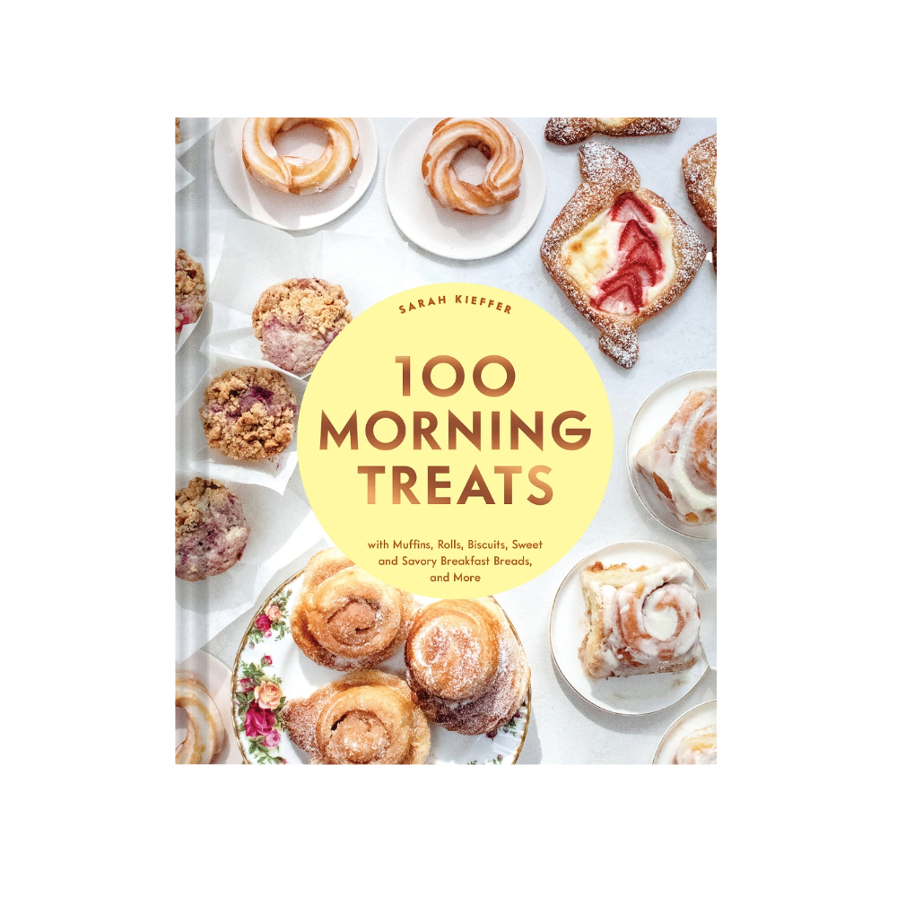 100 Morning Treats by Sarah Kieffer