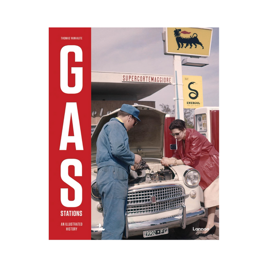 Gas Stations: An Illustrated History by Thomas Vanhaute