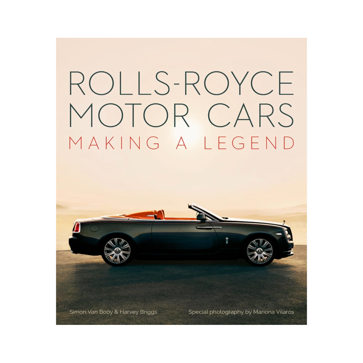 Rolls Royce Motor Cars: Making A Legend