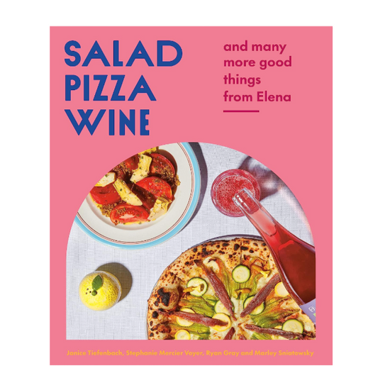 Salad Pizza Wine by Janice Tiefenbach, Stephanie Mercier Voyer, Ryan Gray, Marley Sniatowsky