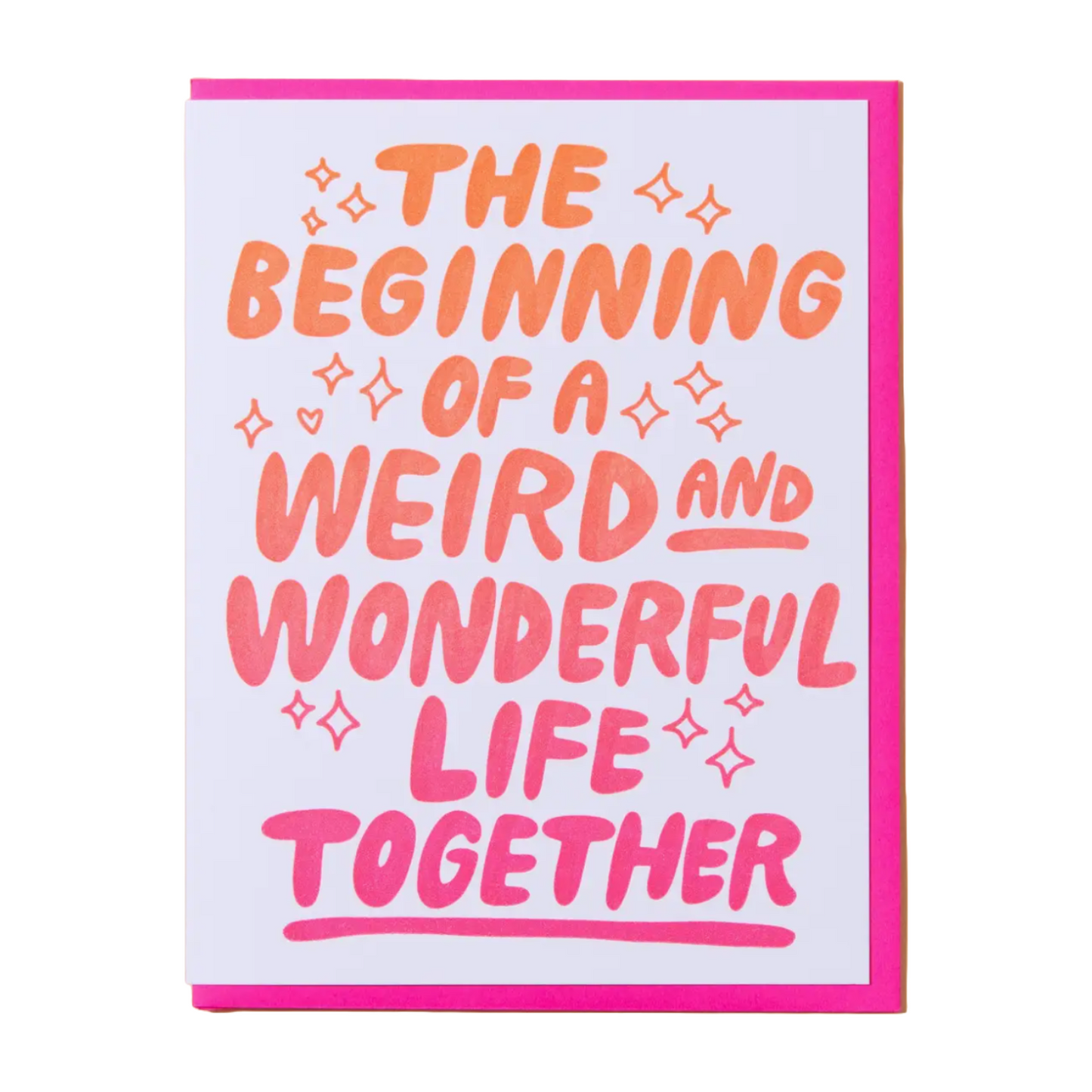 Weird & Wonderful Life Card by And Here We Are