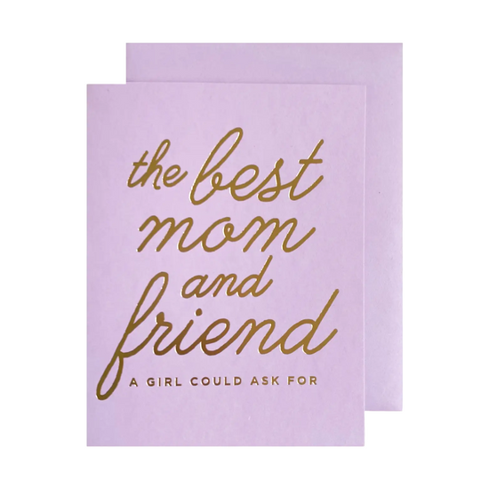 Best Mom and Friend Card by The Social Type