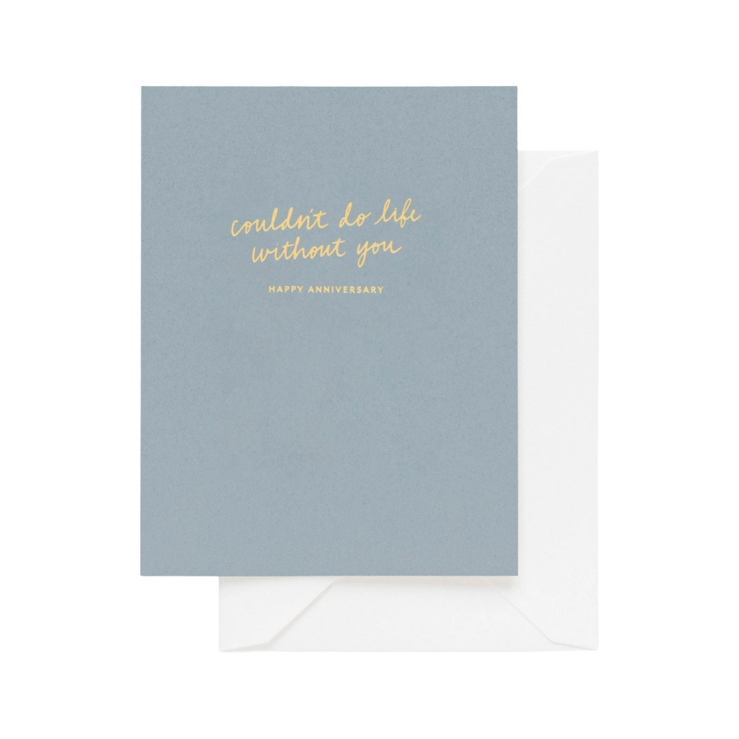 Sugar Paper Couldn't Do Life Without You Card