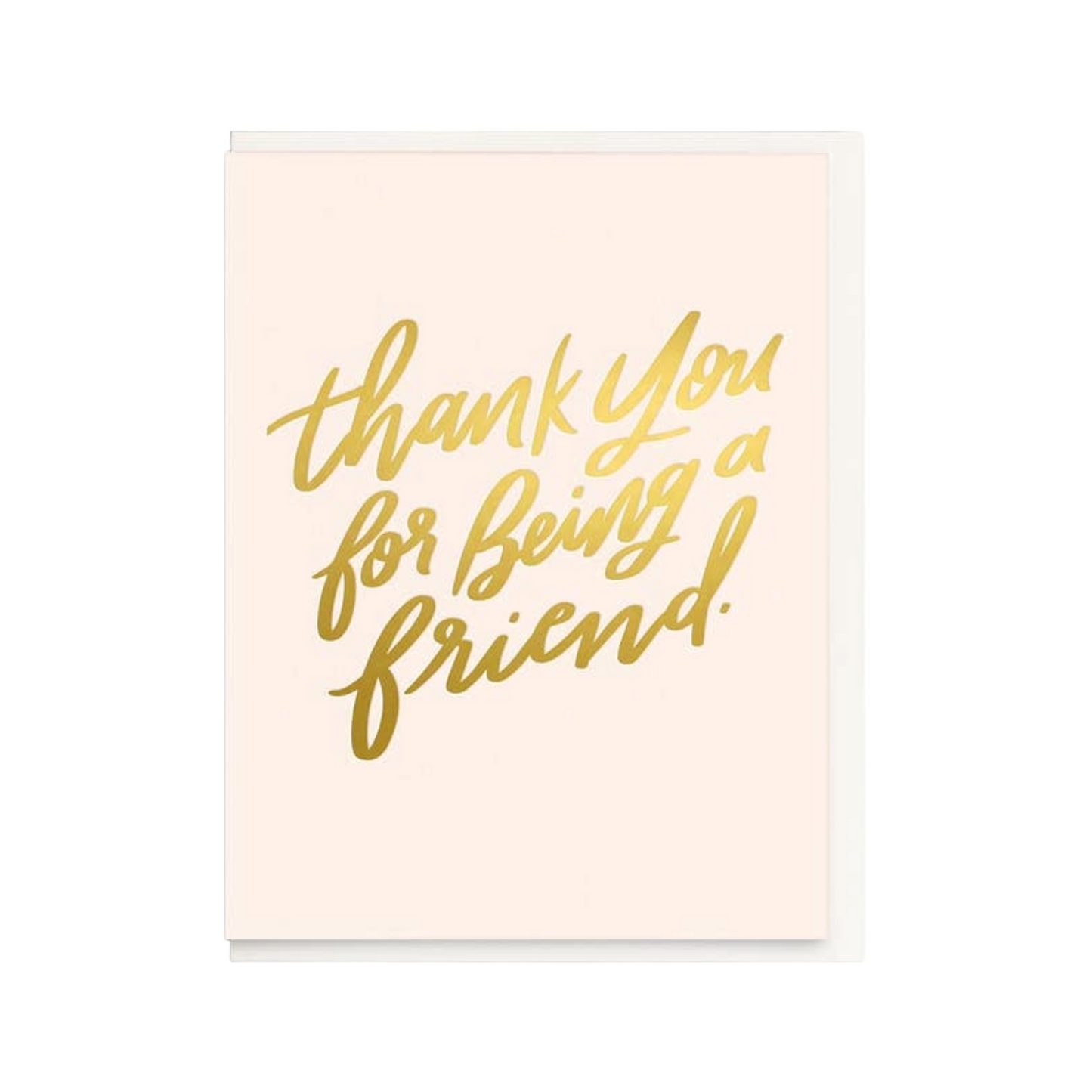 For Being A Friend Card