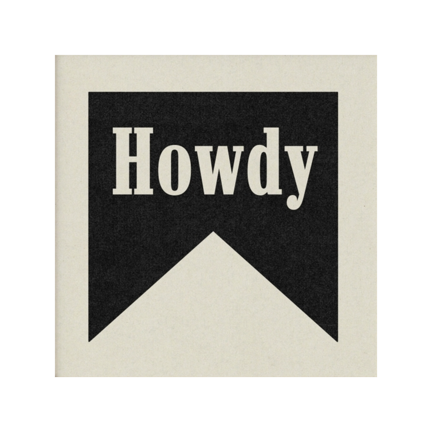 Howdy Banner Art Print
