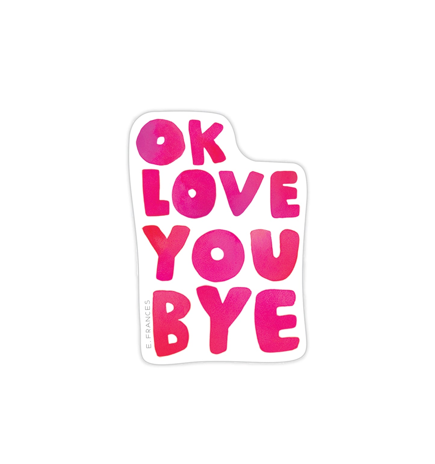 Okloveyoubye Sticker