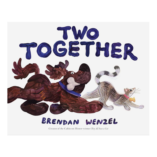 Two Together by Brendan Wenzel