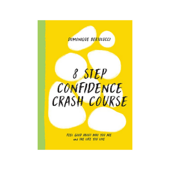 8 Step Confidence Crash Course
