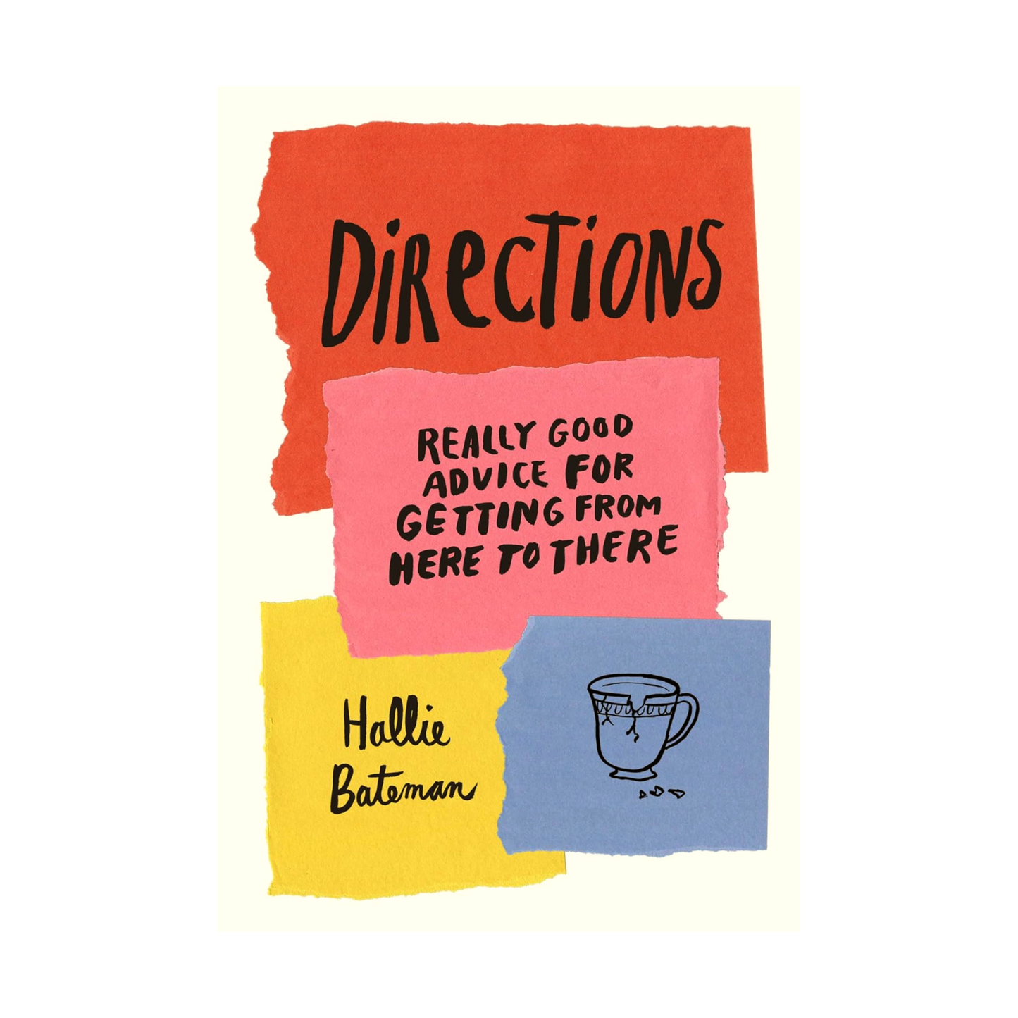 Directions: Really Good Advice for Getting from Here to There by Hallie Bateman