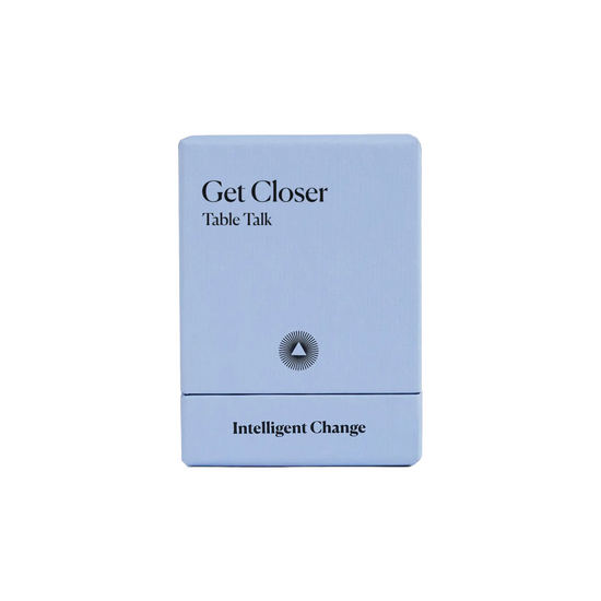 Table Talk: Get Closer