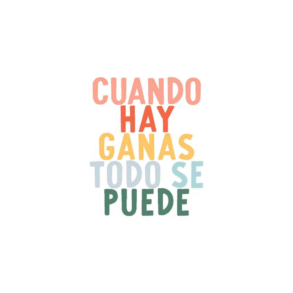 Cuando Hay Ganas Vinyl Sticker