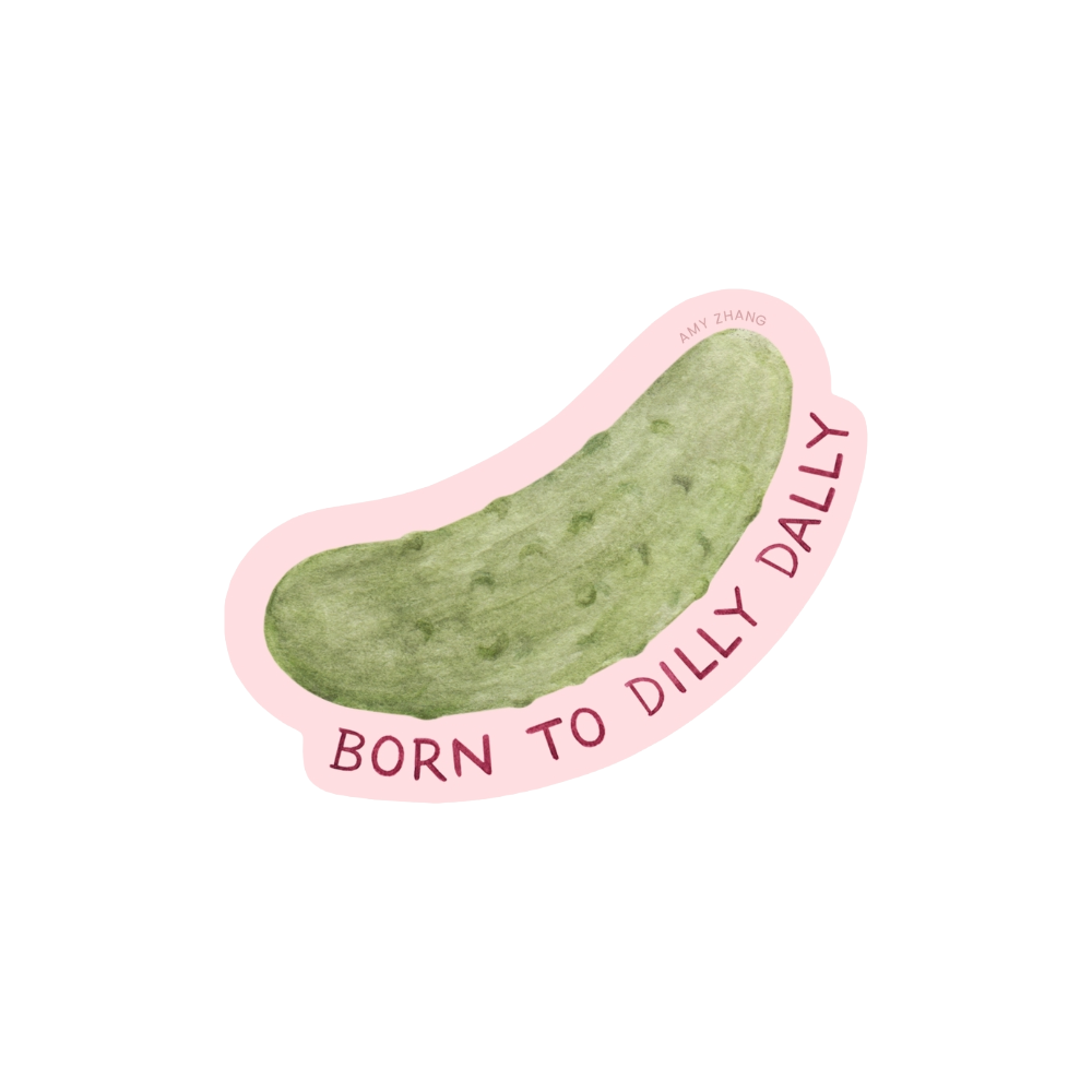 Born To Dilly Dally Vinyl Sticker