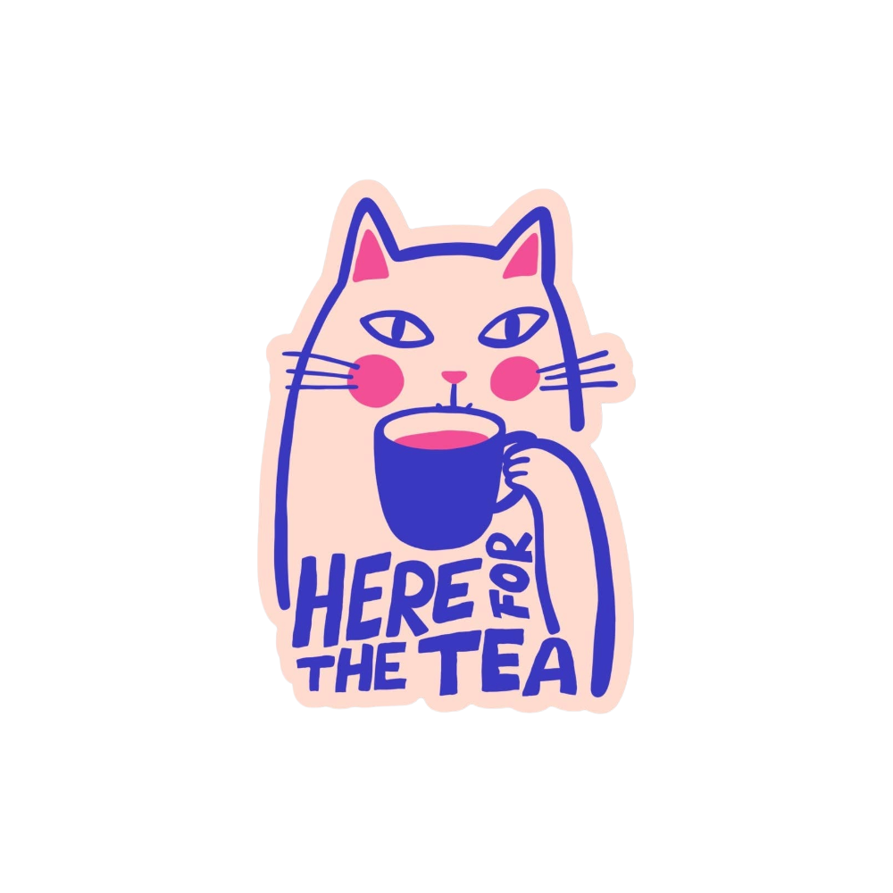Here For The Tea Cat Vinyl Sticker