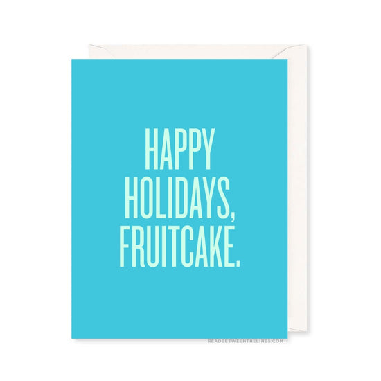 Happy Holidays, Fruitcake. Card by RBTL® A2HHGA / A2HHGA-BX