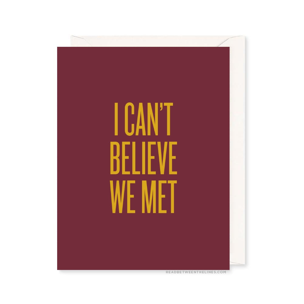 I Can't Believe We Met Card by RBTL® A2CBGA / A2CBGA-BX