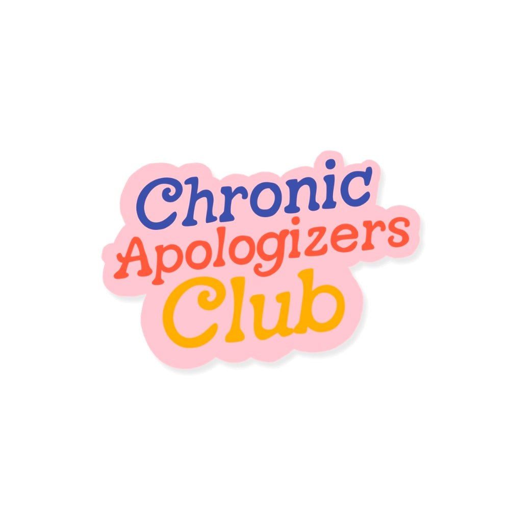 Chronic Apologizers Sticker by Slightly