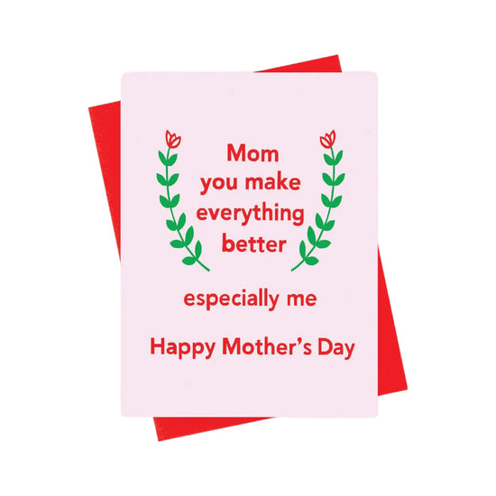 Load image into Gallery viewer, Everything Better Mother&amp;#39;s Day Card by xouEverything Better Mother&amp;#39;s Day Card by xou
