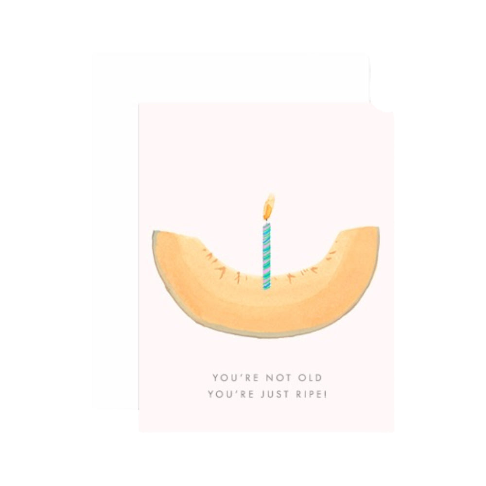 Not Old Just Ripe Card by Dear Hancock