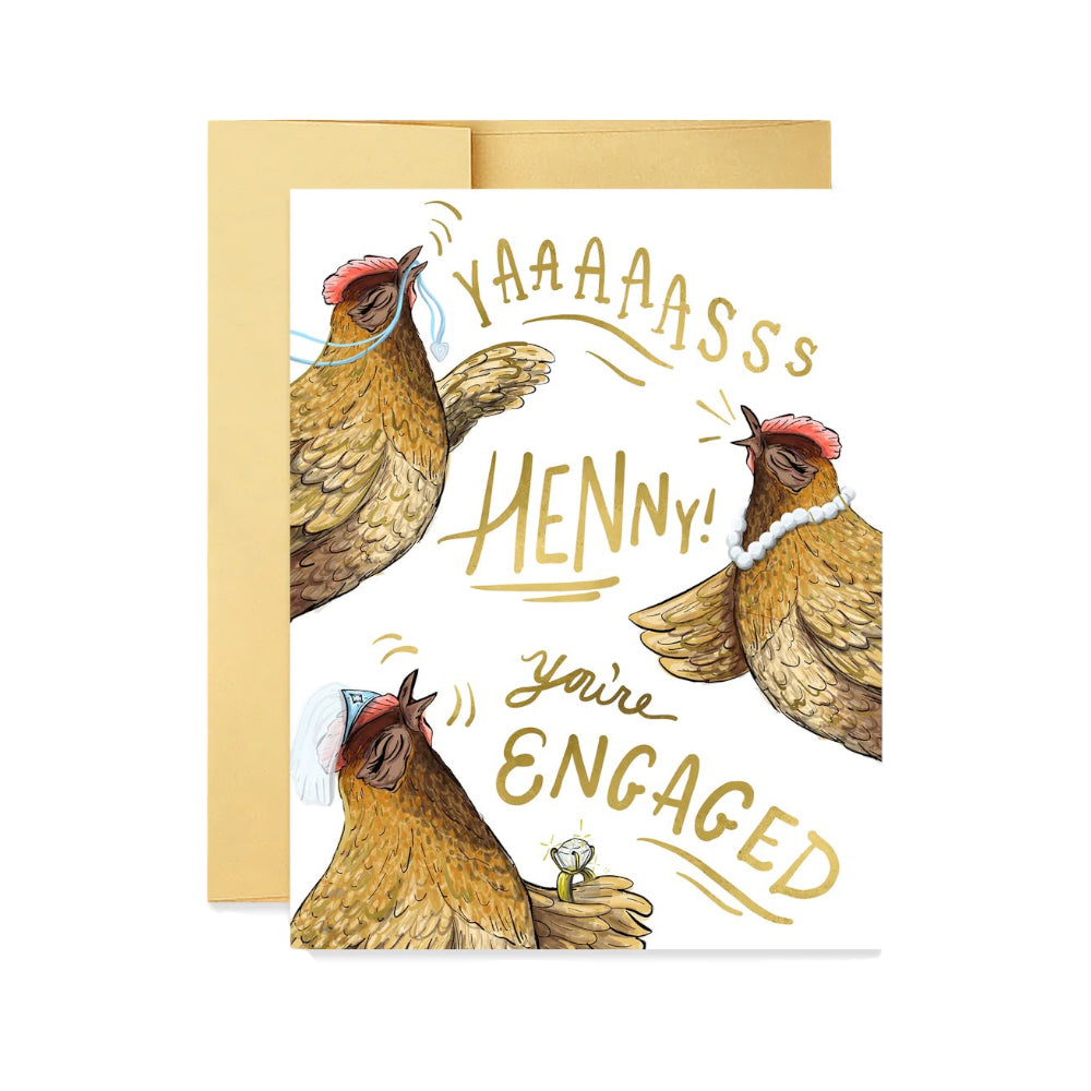 Yasss Henny Engagement Card by Good JuJu Ink