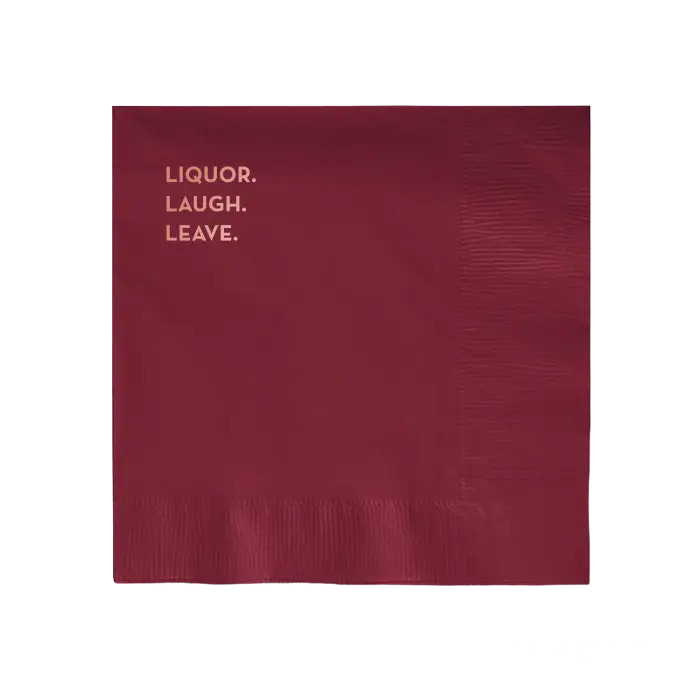 Liquor. Laugh. Leave. Cocktail Napkins