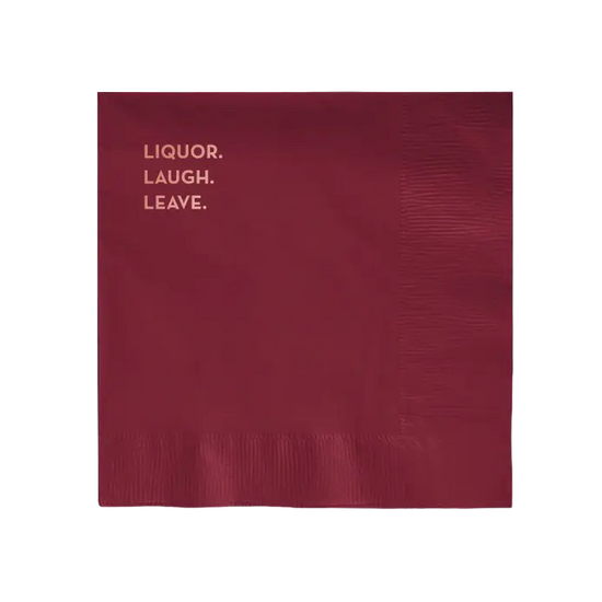 Liquor. Laugh. Leave. Cocktail Napkins