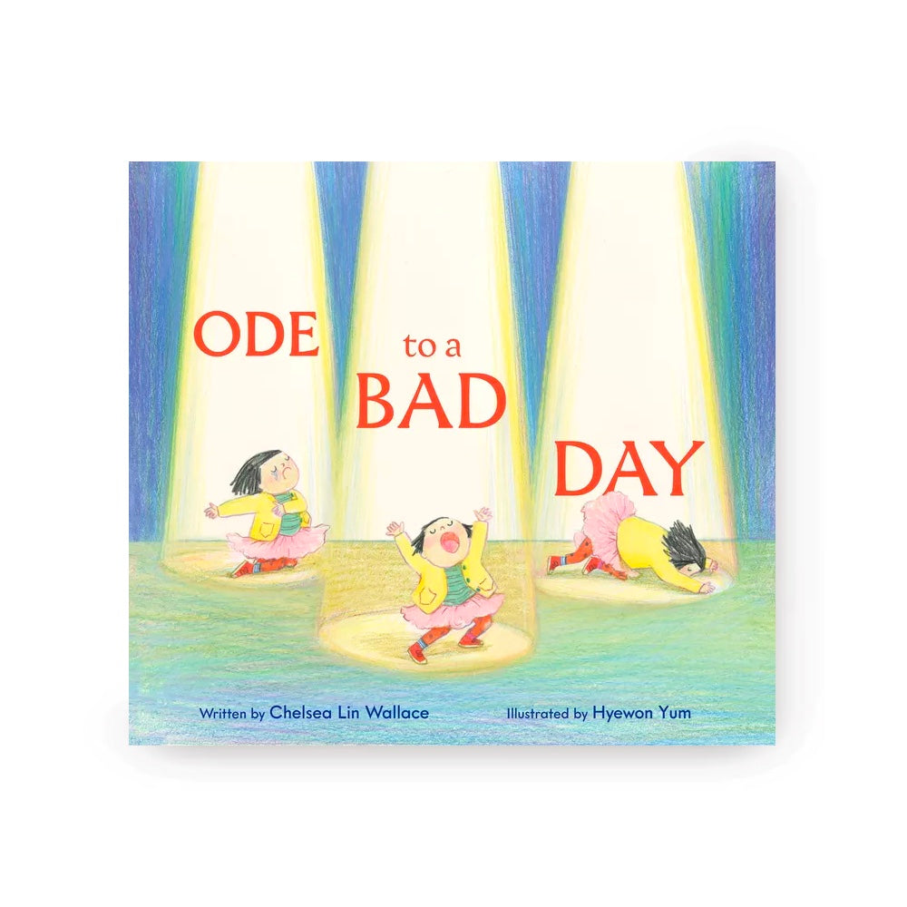Ode To A Bad Day by Chelsea Lin Wallace 