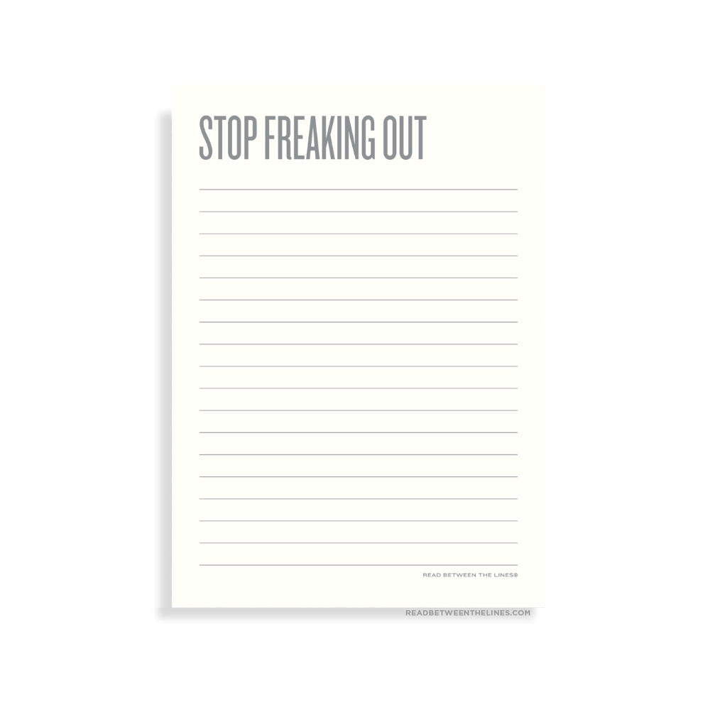 Stop Freaking Out Notepad by RBTL® PSFBW