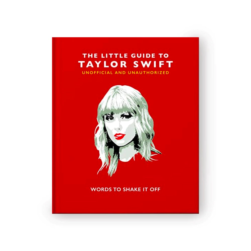 The Little Guide to Taylor Swift by Orange Hippo!