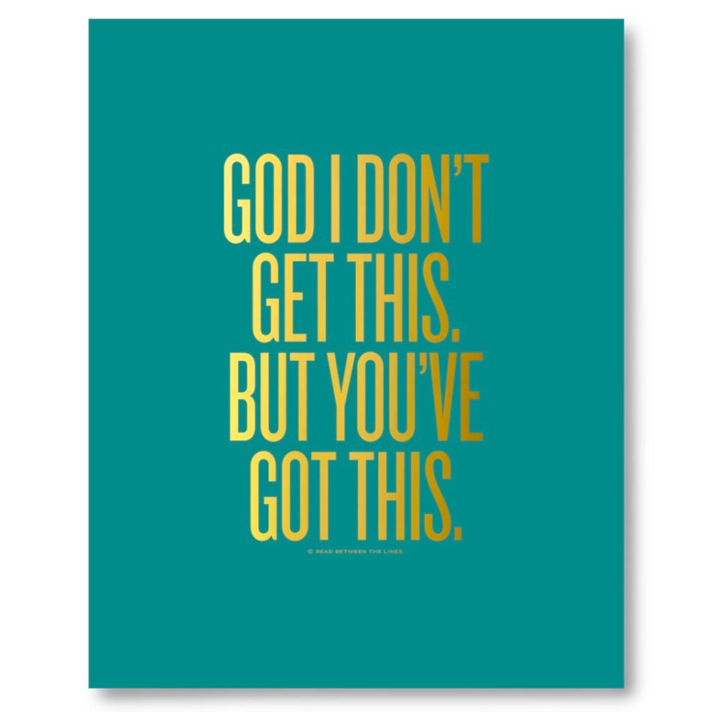 God I Don't Get This Print by RBTL® AP500