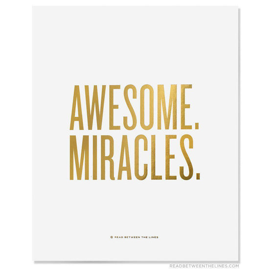 Awesome. Miracles. Print-Read Between The Lines®