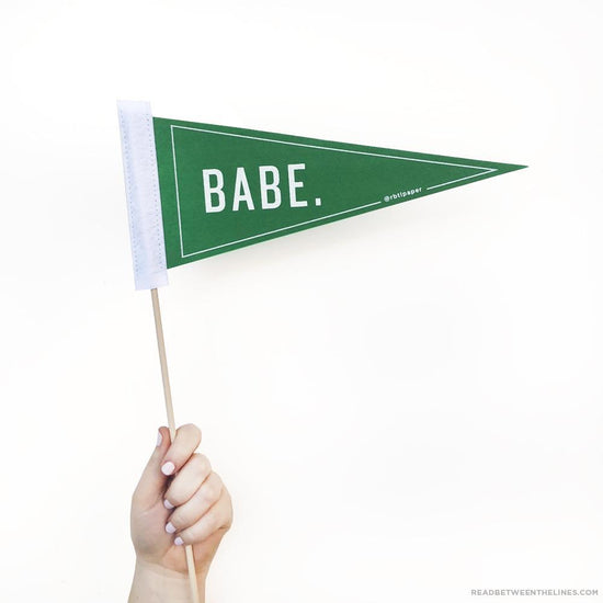 Babe Pennant Flag-Read Between The Lines®