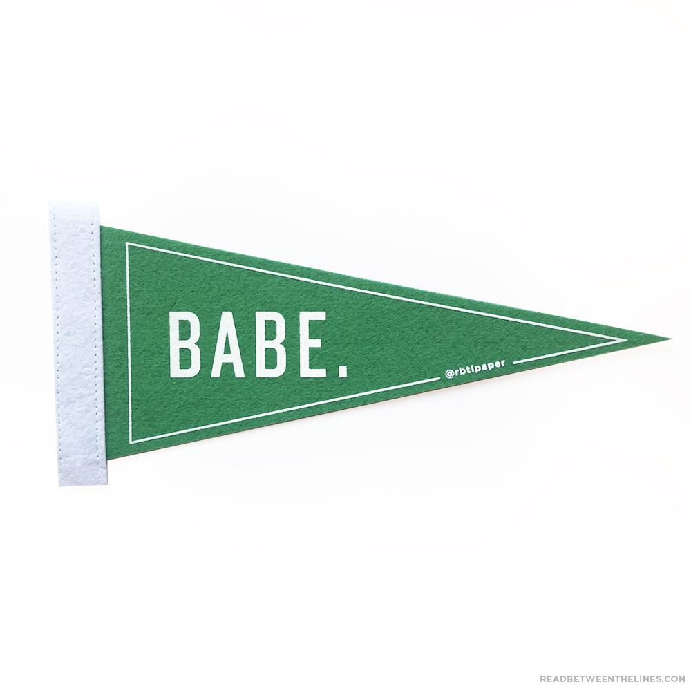 Babe Pennant Flag-Read Between The Lines®
