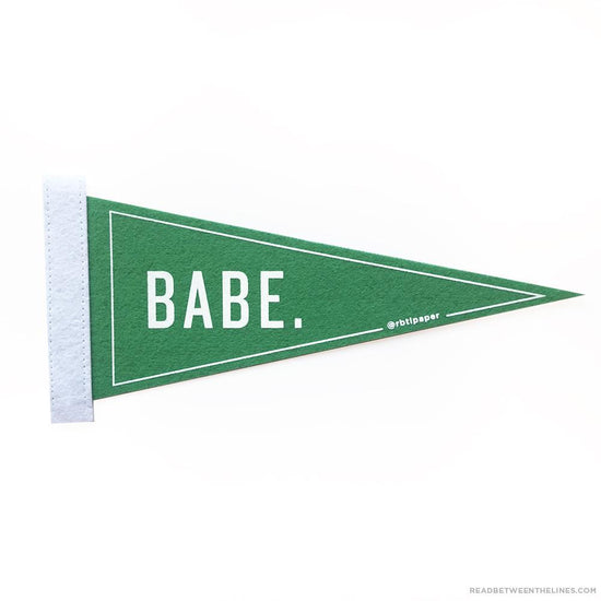 Babe Pennant Flag-Read Between The Lines®