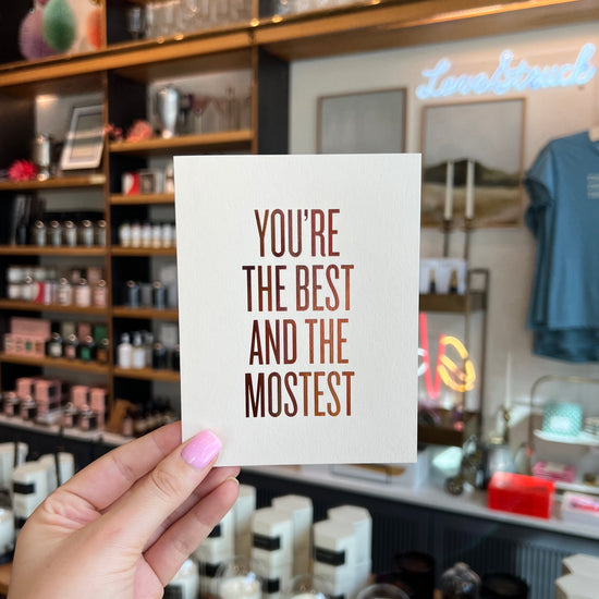 You're The Best And The Mostest Card by RBTL®