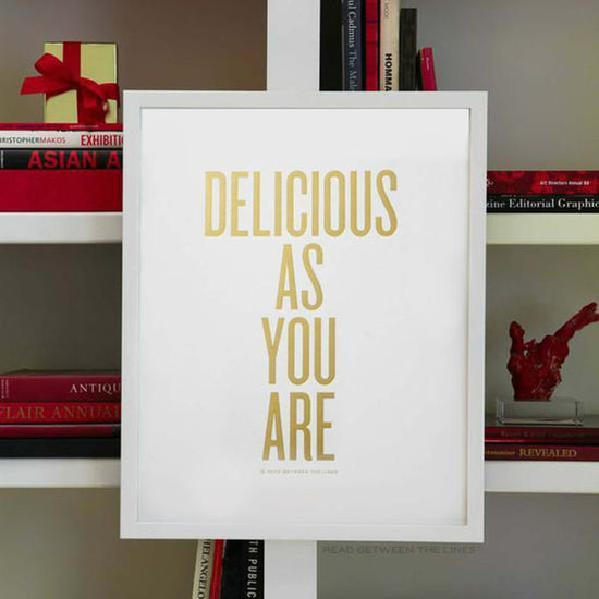Delicious As You Are Print by RBTL®-Read Between The Lines®