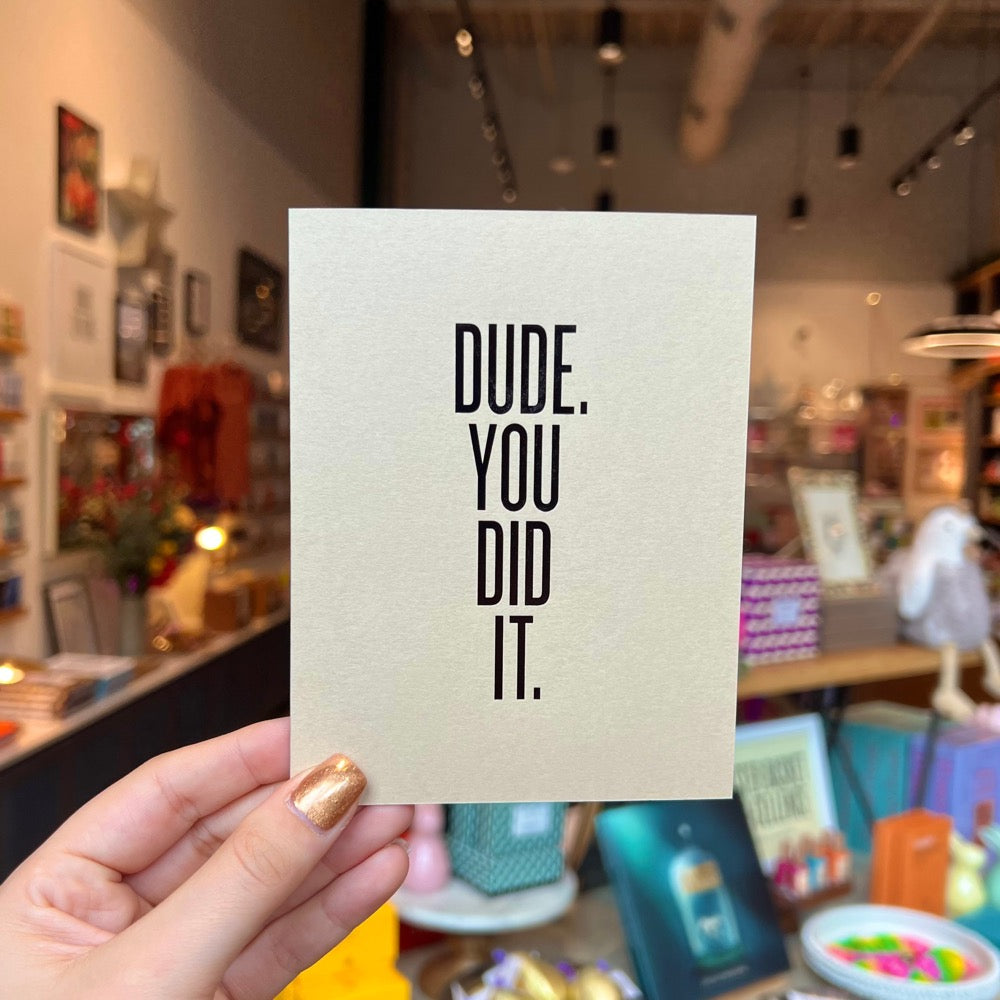 Dude You Did It Card by RBTL®