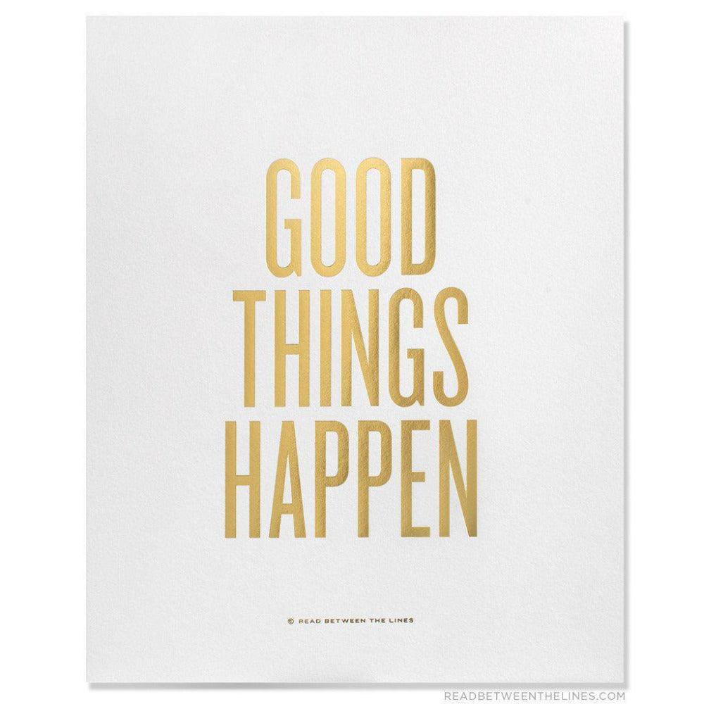 Good Things Happen Print-Read Between The Lines®